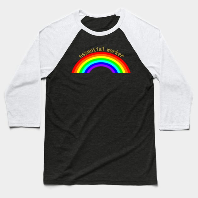 Essential Worker over the Rainbow Graphic Baseball T-Shirt by ellenhenryart